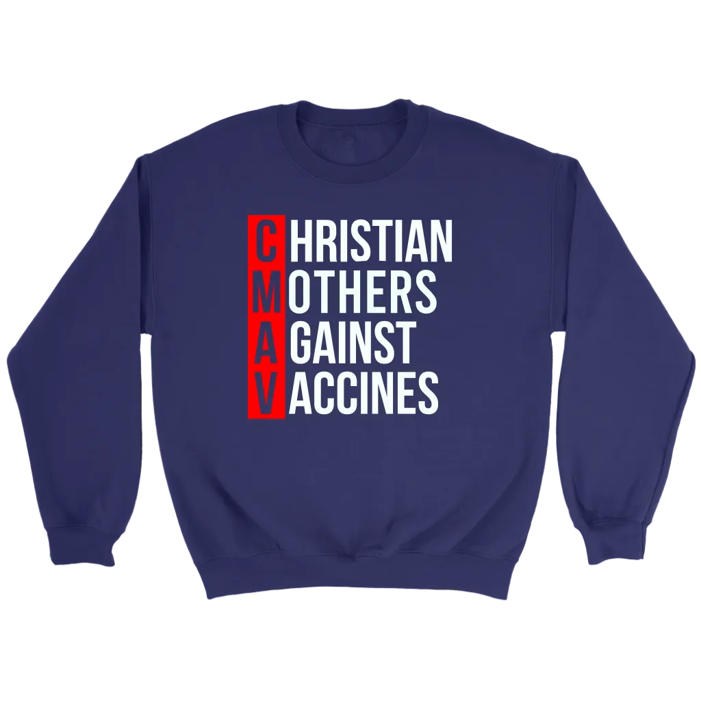Christian Mothers Against Vaccines Crewneck Part 1