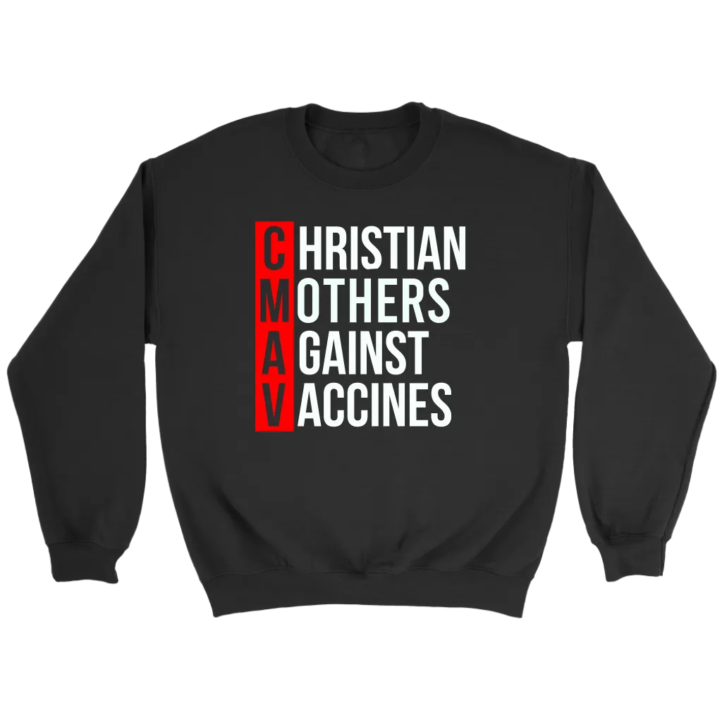 Christian Mothers Against Vaccines Crewneck Part 1