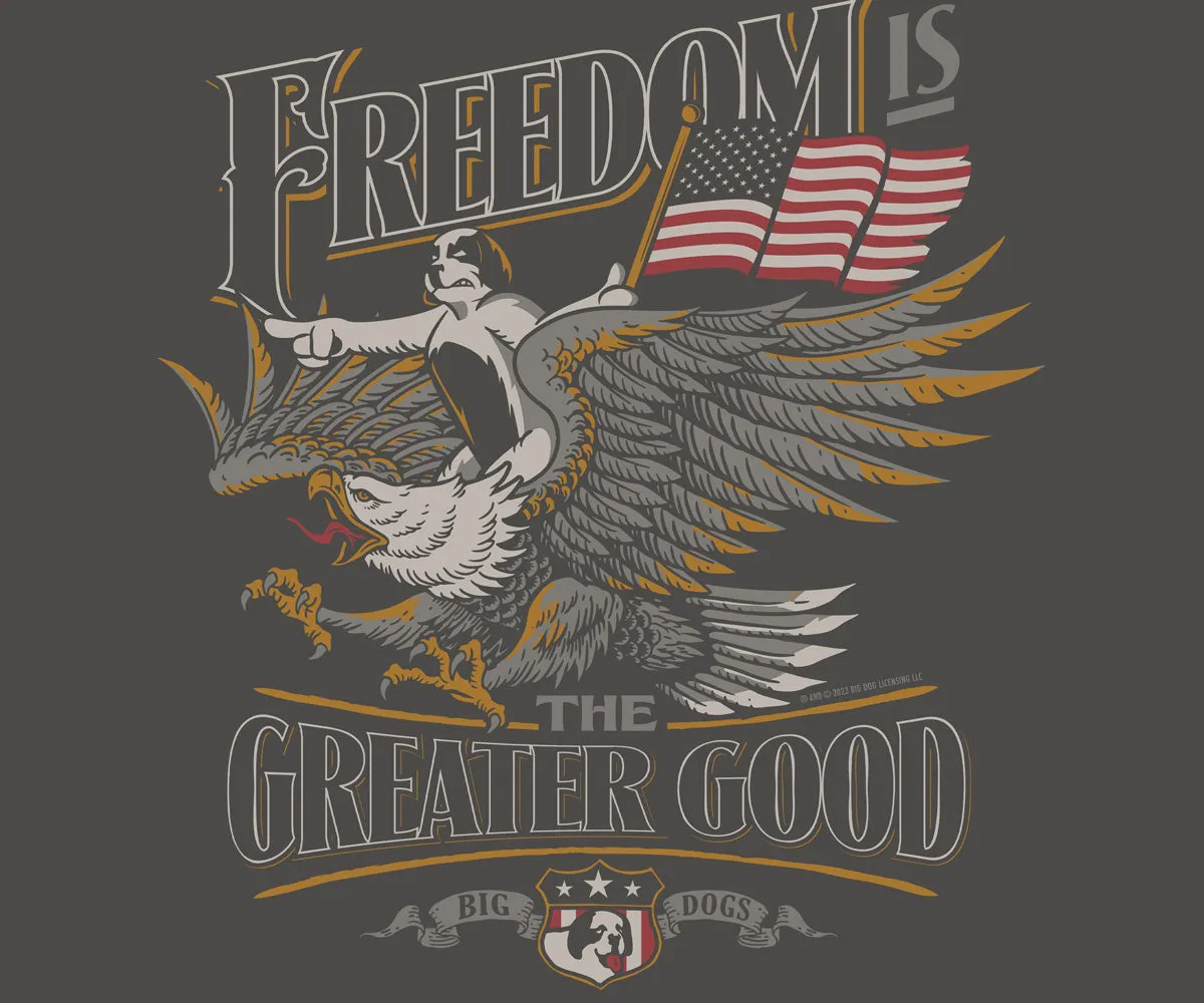 Freedom Greater Good T-Shirt