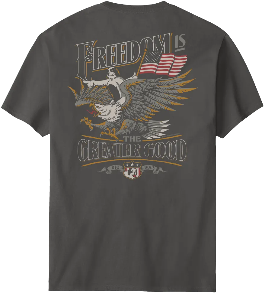 Freedom Greater Good T-Shirt