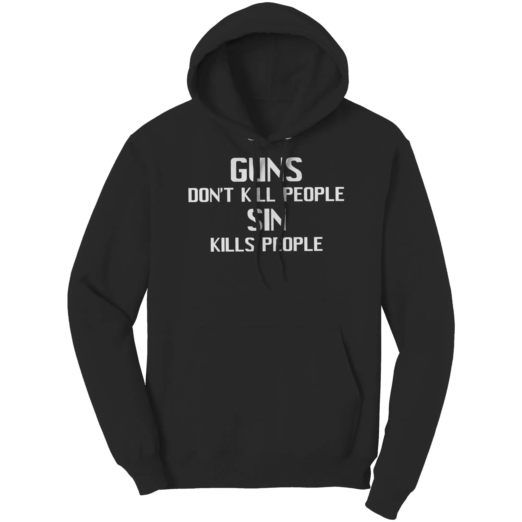 Gun's Don't Kill People, Sin Kills People Hoodie Part 2