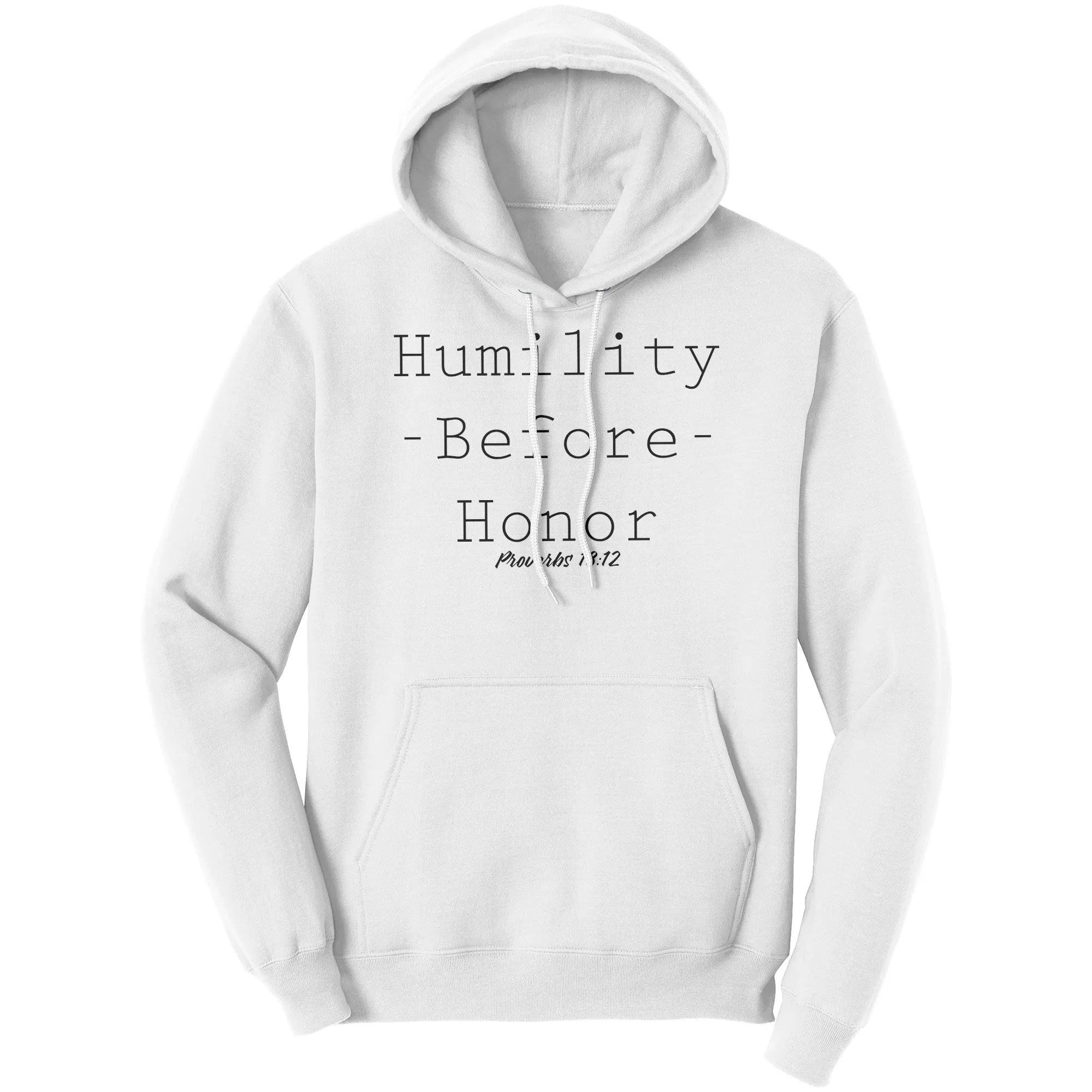 Humility Before Honor Proverbs 18:12 Hoodie Part 1