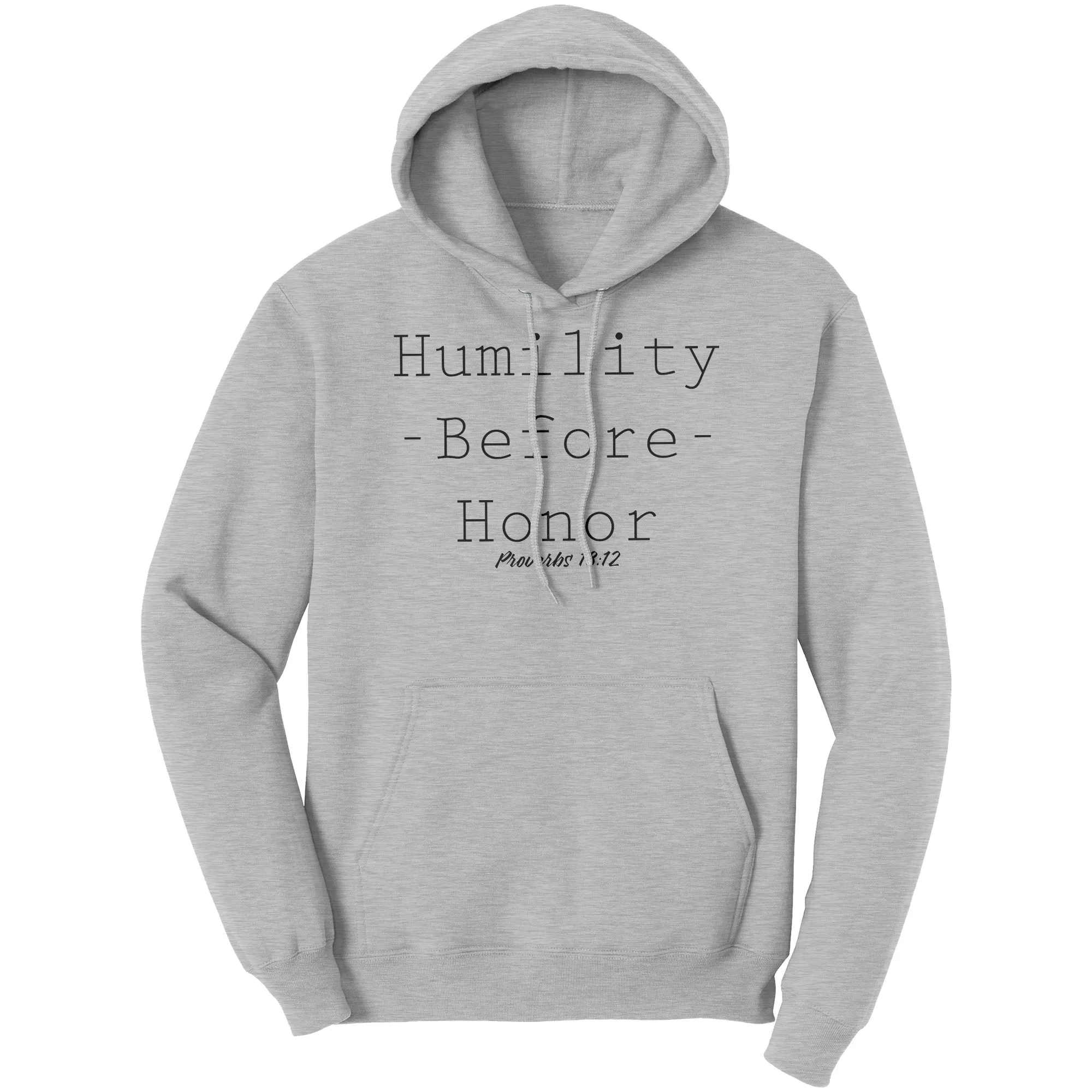Humility Before Honor Proverbs 18:12 Hoodie Part 1