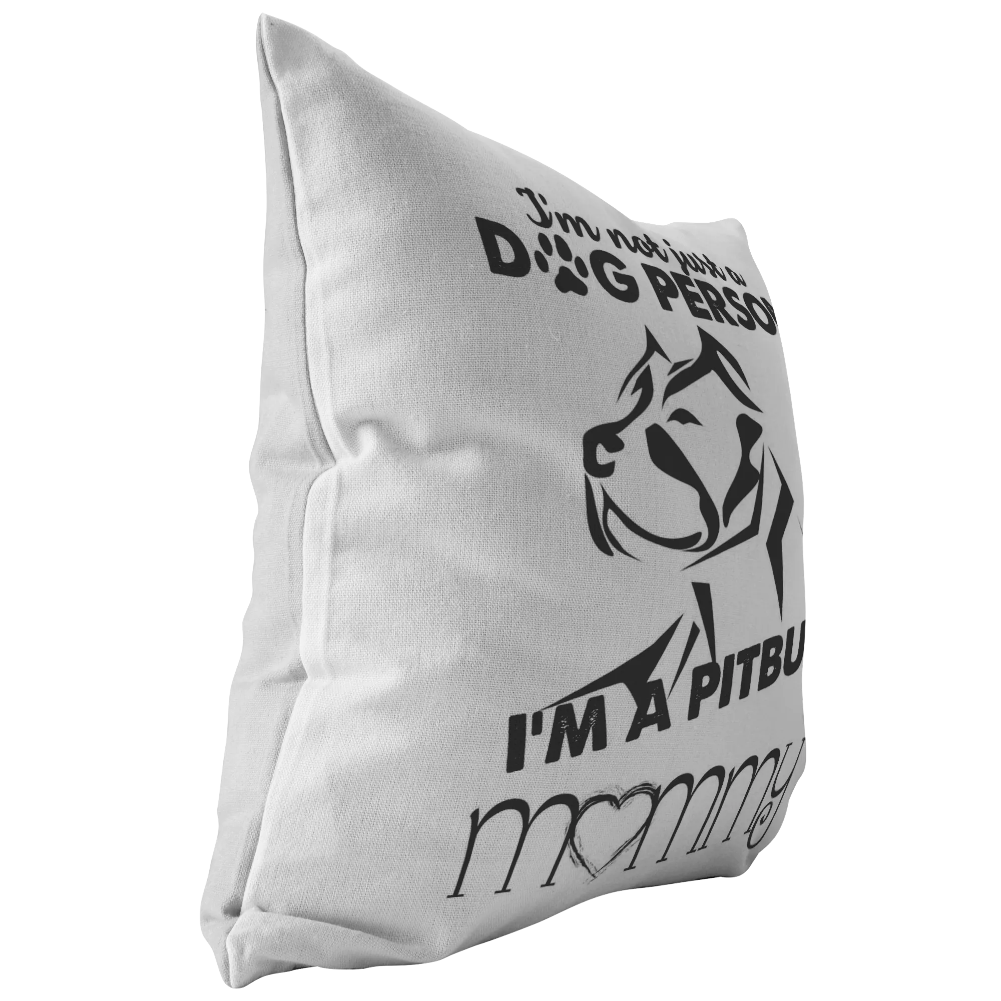 I am a Pitbull Mommy - Pillow