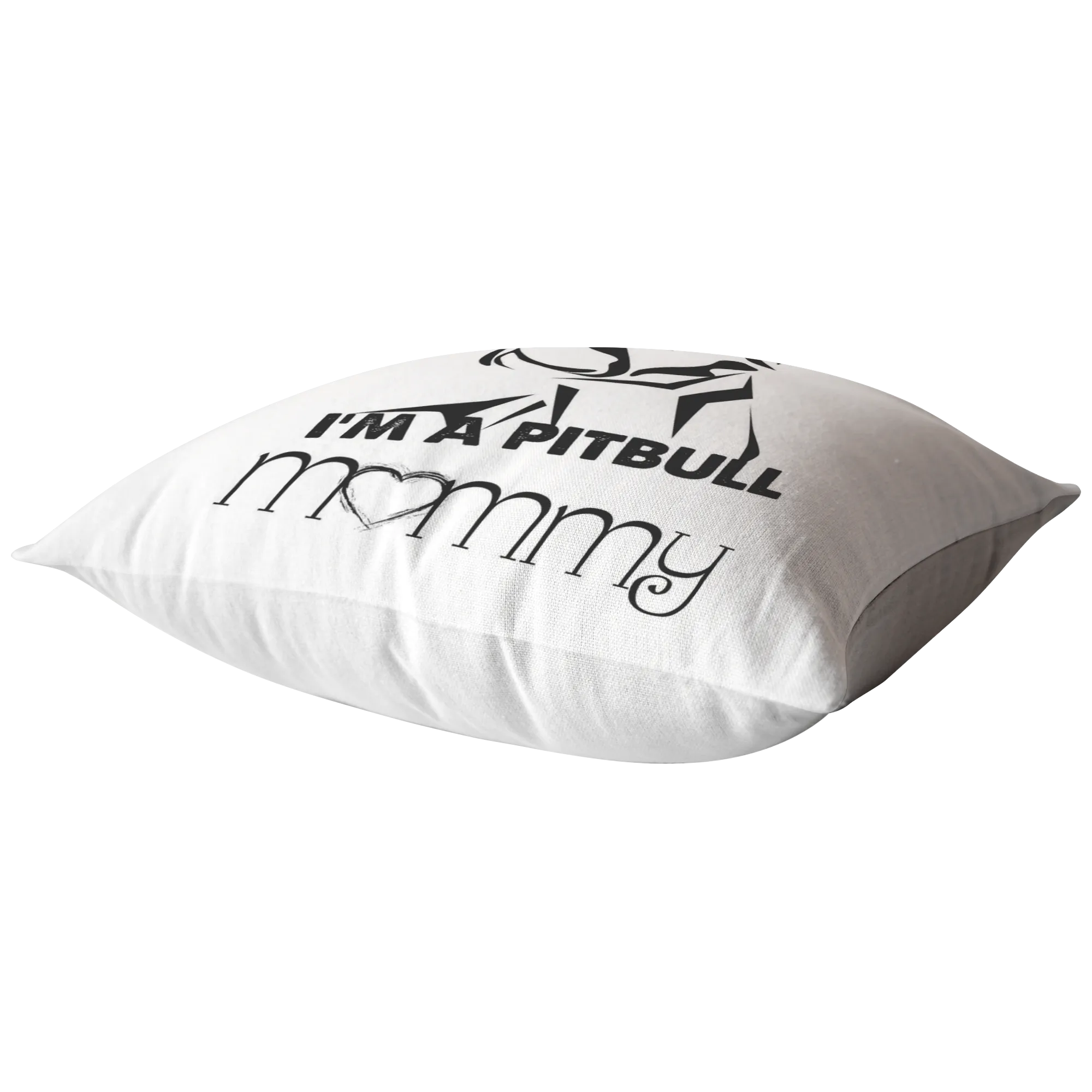 I am a Pitbull Mommy - Pillow