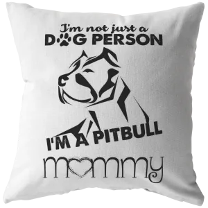 I am a Pitbull Mommy - Pillow