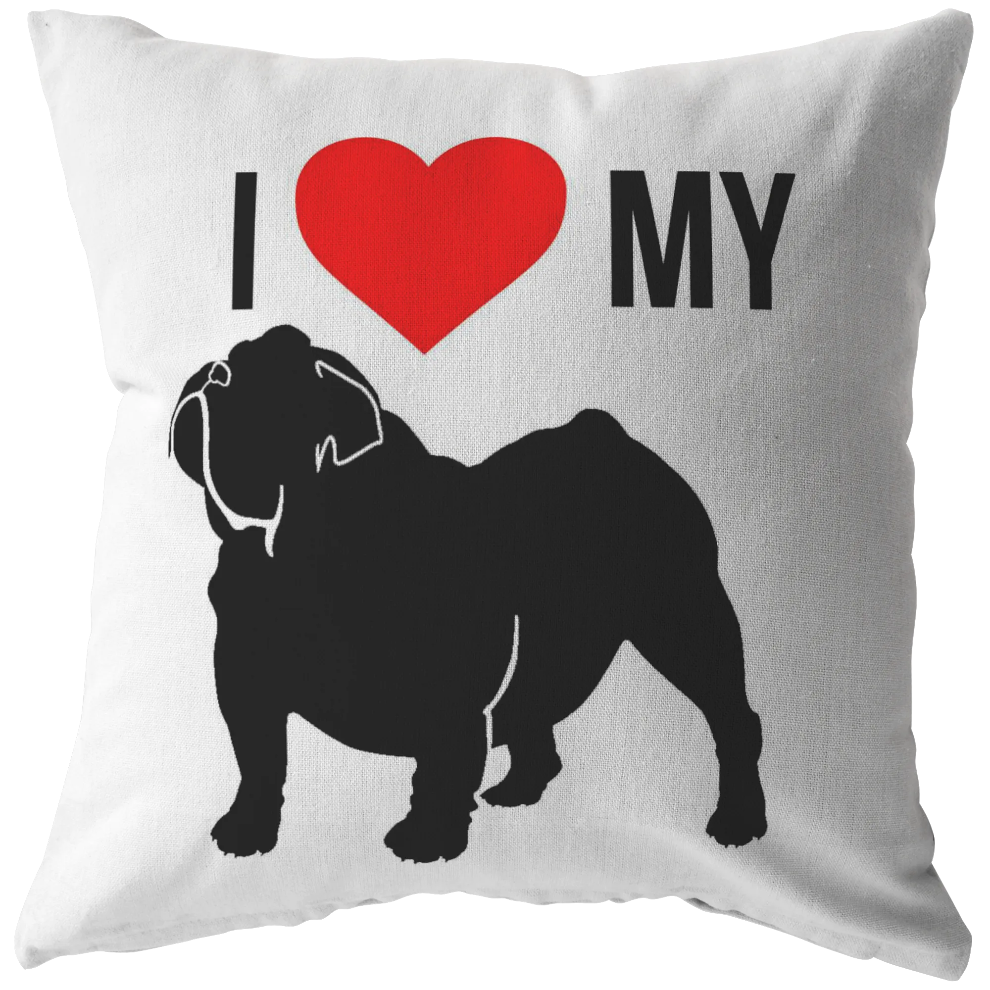 I Love My Bulldog - Pillow