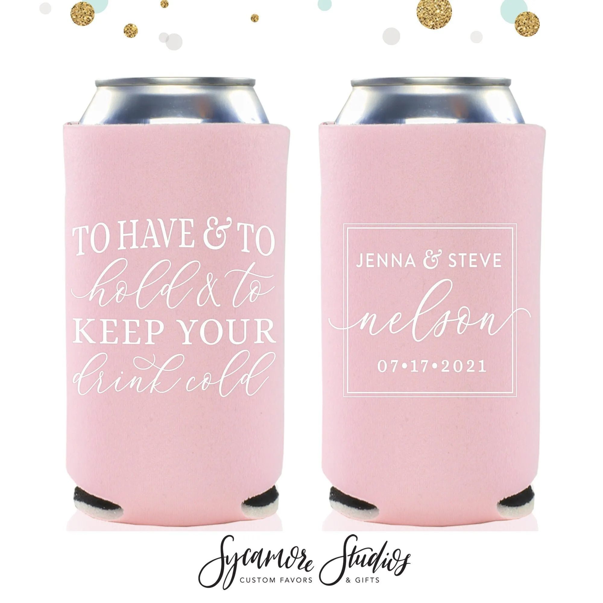 Slim 12oz Wedding Can Cooler #169S - To Have and To Hold