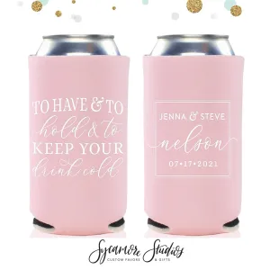 Slim 12oz Wedding Can Cooler #169S - To Have and To Hold