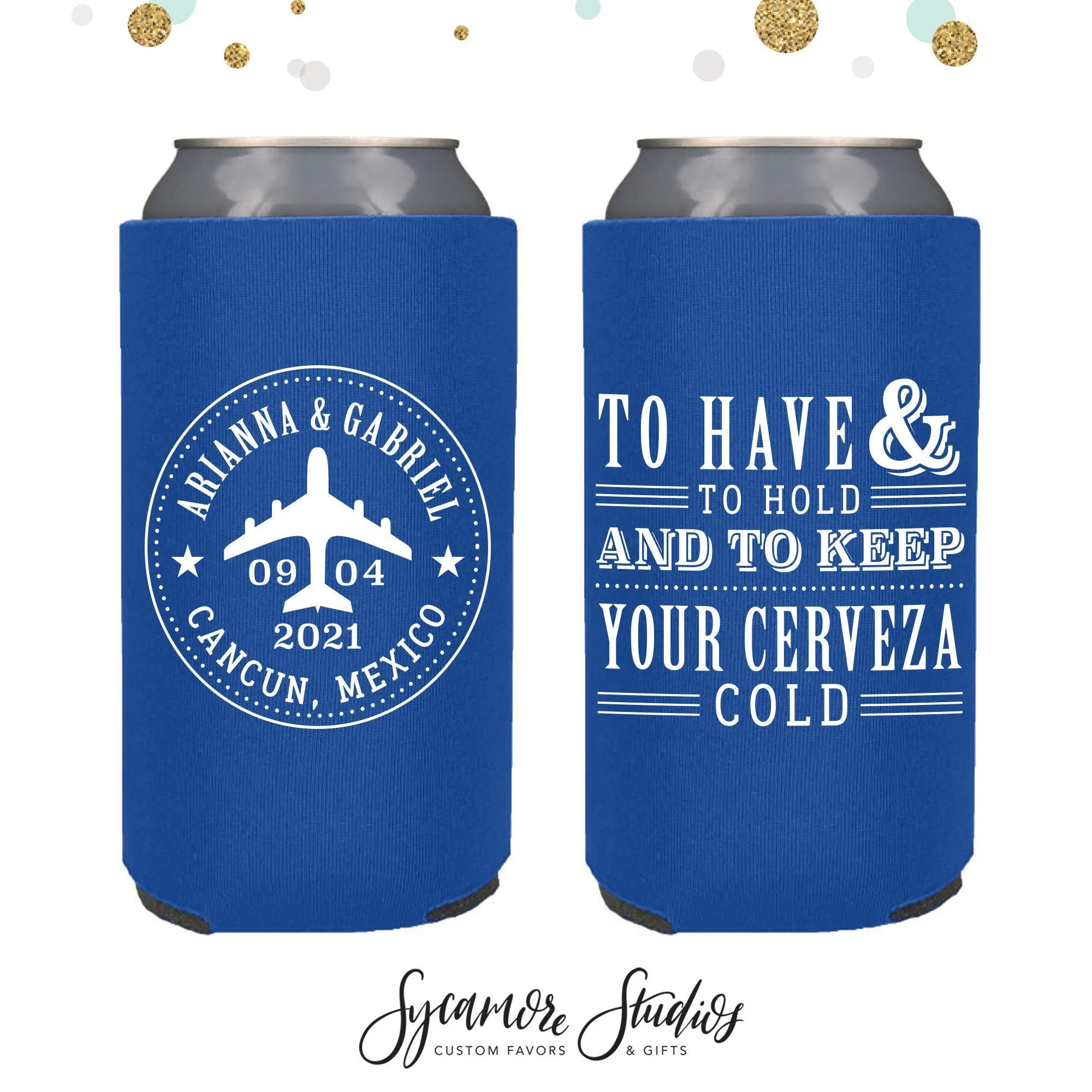Slim 12oz Wedding Can Cooler #8S - To Have And To Hold