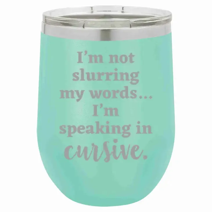 Wine Tumbler - Speaking in Cursive